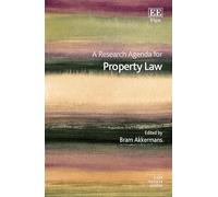 A Research Agenda for Property Law (Elgar Research Agendas)