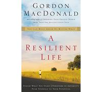 A Resilient Life: You Can Move Ahead No Matter What