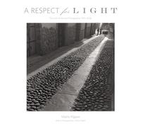 A Respect for Light: The Latin American Photographs/1974-2008