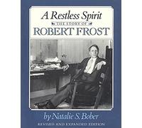 A Restless Spirit: The Story of Robert Frost