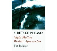 A Retake Please!: Night Mail to Western Approaches