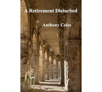 A Retirement Disturbed: A Story of Murder and Mystery in Provence (Peter Smith in Provence)