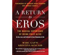 A Return to Eros: The Radical Experience of Being Fully Alive