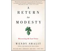 A Return to Modesty: Discovering the Lost Virtue