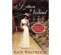 A Return to Norland: A Sequel to Jane Austen's 'Sense and Sensibility'