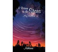 A Return to the Stars: My Home