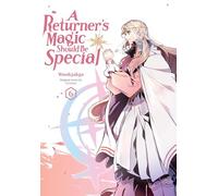 A Returner's Magic Should Be Special, Vol. 6