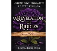 A Revelation of Riddles: Looking Down From Above (Poetry Version - Second Edition) (A Revelation of Riddles (Poetry Version - Second Edition))