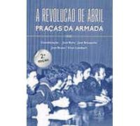 A Revolução de Abril Praças da Armada (Portuguese Edition)