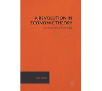 A Revolution in Economic Theory: The Economics of Piero Sraffa