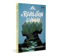 A Revolution in the Valley (Chronicles of Courage): A Novel of the Silent Valley Movement of 1973-1984 | Ages 9+