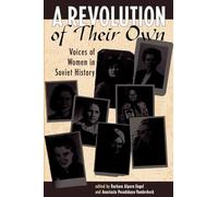 A Revolution Of Their Own: Voices Of Women In Soviet History