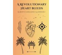 A Revolutionary Heart Bleeds