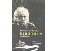 A Revolutionary Scientist EINSTEIN and his ideas