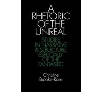 A Rhetoric of the Unreal: Studies in Narrative and Stru - Paperback NEW Christin