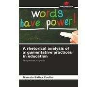 A rhetorical analysis of argumentative practices in education: Postgraduate programs