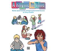 A Rhyme in Time: Rhythm, Speech Activities, and Improvisation for the Classroom