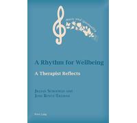 A Rhythm for Wellbeing: A Therapist Reflects: 16 (Music and Spirituality)
