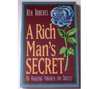 A Rich Man's Secret: An Amazing Story for Success