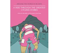 A Ride Through the Greatest Cycling Stories: (Around the World in 80 Days)