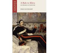 A Ride to Khiva : An Adventure in Central Asia