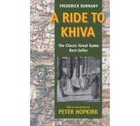 A Ride to Khiva: Travels and Adventures in Central Asia