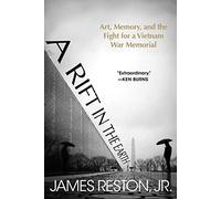 A Rift in the Earth: Art, Memory, and the Fight for a Vietnam War Memorial