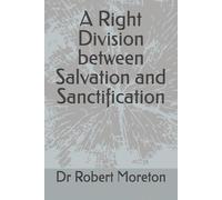A Right Division between Salvation and Sanctification