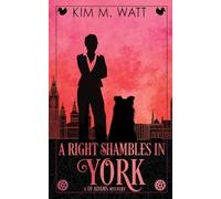 A Right Shambles in York: A DI Adams mystery - magic, menace, & snark in a Yorkshire urban fantasy (Book Four): 3