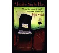 A Right to Sing the Blues - African Americans, Jews & American Popular Song