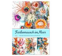 A riot of color in the sea - Abstract beauty of life on the coral reef UK-Version (Wall Calendar 2026 DIN A3 Portrait), CALVENDO 12 Month Wall Calendar