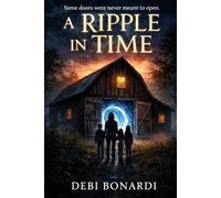 A Ripple in Time: A Family Saga