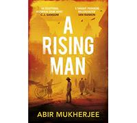 A Rising Man: 'An exceptional historical crime novel' C.J. Sansom (Wyndham and Banerjee series)