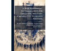 A Risk Assessment Methodology for Divesting Military Capabilities to Allied Nations