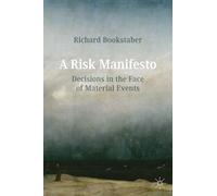 A Risk Manifesto: Decisions in the Face of Material Events