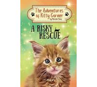 A Risky Rescue: The Adventures of Kitty Corner Book 1
