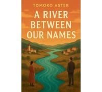 A River Between Our Names
