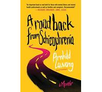 A Road Back from Schizophrenia: A Memoir, Lauveng 9781510724952 Free Shipping.+