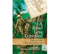A Road Less Travelled: Tales of the Irish Missionaries