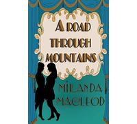 A Road Through Mountains: Volume 1 (Love's Encore)