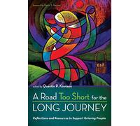 A Road Too Short for the Long Journey: Reflections and Resources to Support Grieving People