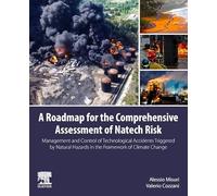 A Roadmap for the Comprehensive Assessment of Natech Risk: Management and Control of Technological Accidents Triggered by Natural Hazards in the Framework of Climate Change