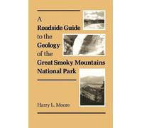 A Roadside Guide to the Geology of the Great Smoky Mountains National Park.
