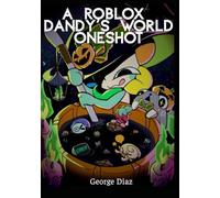 A Roblox Dandy's World Oneshot