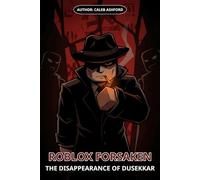 A ROBLOX/FORSAKEN STORY: The Disappearance of Dusekkar