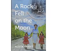 A Rock Fell on the Moon: Dad and the Great Yukon Silver Ore Heist