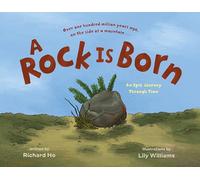 A Rock Is Born: An Epic Journey Through Time