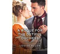 A Rogue For The Dutiful Duchess