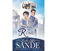 A Rogue in Rome (The Grand Tours of the Aristocracy)