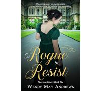 A Rogue to Resist: Sweet Regency Romance (Sherton Sisters)